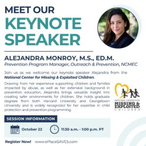 Promotional graphic for the S.A.V.E.S. Symposium featuring keynote speaker Alejandra Monroy, Prevention Program Manager at the National Center for Missing & Exploited Children (NCMEC), presenting on child protection, prevention education, and community safety.